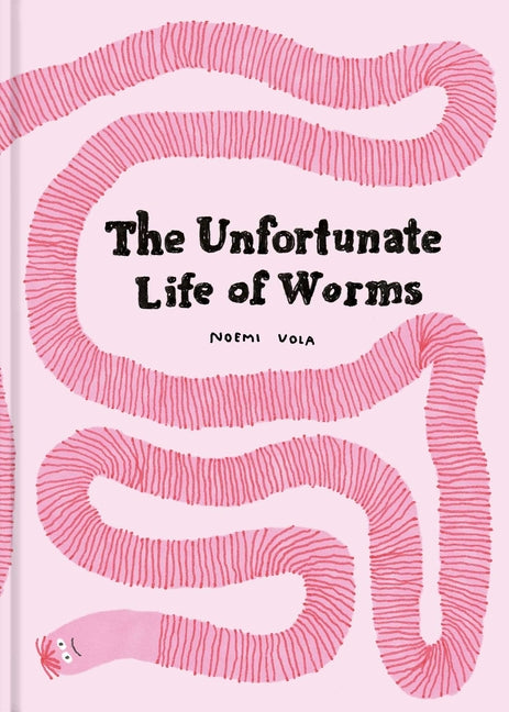 Cover of The Unfortunate Life of Worms